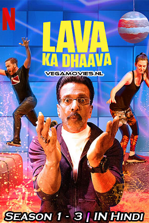 Download Lava Ka Dhaava (Season 1 – 3) Hindi Complete Netflix Web Series 480p [100MB] | 720p [400MB]