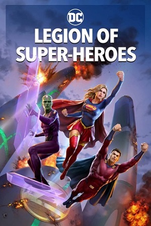 Download Legion of Super-Heroes (2023) BluRay {English With Subtitles} Full Movie 480p [500MB] | 720p [800MB] | 1080p [1.5GB]