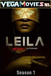 Download Leila Season 1 (2019) Hindi Netflix Complete Web Series WEB-DL 480p [150MB] | 720p [450MB]