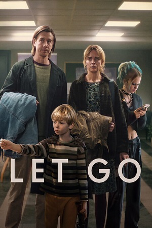 Download Let Go (2024) Netflix Original – Dual Audio {Hindi-English} WEB-DL 480p [400MB] | 720p [1GB] | 1080p [6.2GB]