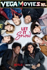 Download Let It Snow – Netflix Original (2019) Dual Audio {Hindi-English} 480p [450MB] | 720p [950MB] | 1080p [3GB]