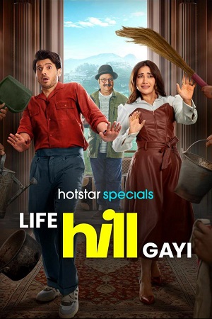 Download Life Hill Gayi (2024) Season 1 Complete [Hindi DD5.1] Hotstar Special WEB Series 720p | 1080p WEB-DL