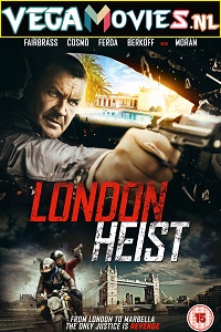 Download London Heist (Gunned Down) (2017) Dual Audio [Hindi + English] WeB-DL 480p [350MB] | 720p [850MB] | 1080p [1.6GB]