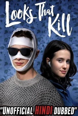 Download Looks That Kill (2020) Dual Audio {Hindi-English} 480p [300MB] | 720p [800MB]