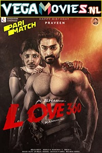 Download Love 360 (2022) Kannada Voice Over Full Movie CAMRip 720p [1GB]