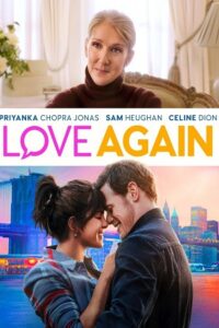 Download Love Again (2023) Dual Audio [Hindi (ORG 5.1) + English] WeB-DL 480p [480MB] | 720p [1GB] | 1080p [2.6GB] | 2160p 4K [7.7GB]