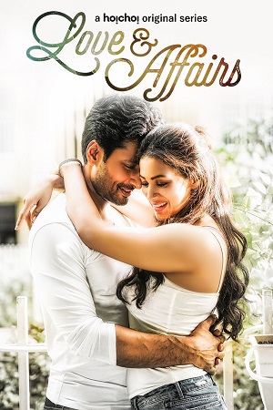 Download Love And Affairs (2020) S01 Complete Hindi WEB Series 480p || 720p WEB-DL