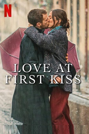 Download Love At First Kiss – Netflix Original (2023) WEB-DL Dual Audio {Hindi-English} 480p [320MB] | 720p [900MB] | 1080p [2GB]