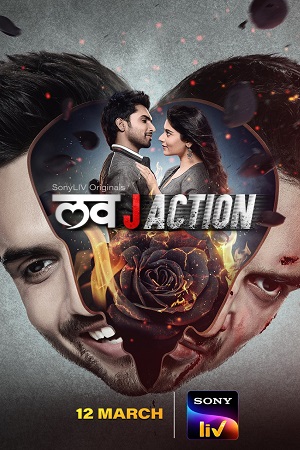 Download Love J Action (2021) Season 1 Hindi Complete SonyLiv Original WEB Series 480p | 720p HDRip