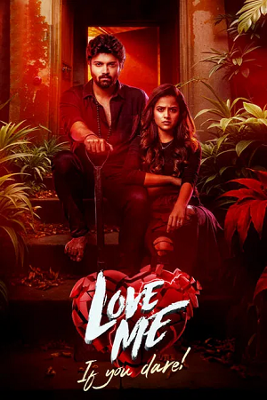 Download Love Me If You Dare (2024) WEB-DL ORG. Dual Audio [Hindi – Telugu] Full Movie 480p [460MB] | 720p [1.3GB] | 1080p [2.8GB]