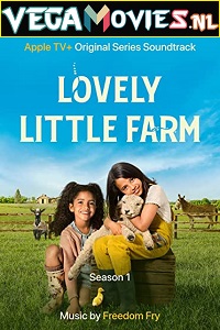 Download Lovely Little Farm (Season 1) Dual Audio [Hindi-English] Complete Apple TV+ Web Series 480p | 720p WEB-DL