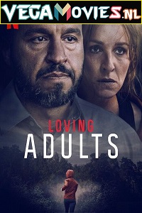 Download Loving Adults (2022) {English With Subtitles} 480p [350MB] | 720p [1GB] | 1080p [2.8GB]