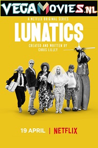 Download Lunatics (Season 1) Dual Audio [Hindi-English] Complete Netflix Web Series 720p [400MB]