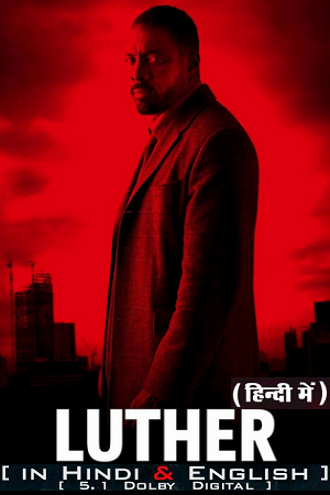 Download Luther: The Fallen Sun – Netflix Original (2023) WEB-DL Dual Audio {Hindi DD5.1-English} 480p [500MB] | 720p [1.2GB] | 1080p [3GB]