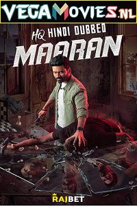 Download Maaran (2022) WEB-DL Hindi [HQ-Dubbed] Dual Audio Full Movie 480p [400MB] | 720p [1.2GB] | 1080p [2.5GB]