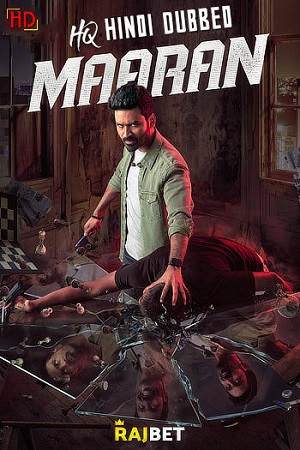 Download Maaran (2022) WEB-DL Hindi [HQ-Dubbed] Dual Audio Full Movie 480p [400MB] | 720p [1.2GB] | 1080p [2.5GB]