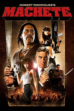 Download Machete (2010) Dual Audio Hindi Movie 480p [400MB] || 720p [1GB]