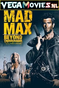 Download Mad Max 3 – Beyond Thunderdome (1985) Dual Audio {Hindi-English} 480p [350MB] | 720p [950MB] | 1080p [2GB]