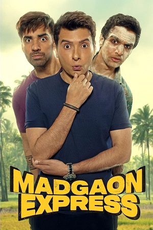 Download Madgaon Express (2024) HDCAMRip Hindi Full Movie 480p [400MB] | 720p [1.2GB] | 1080p [2.6GB]