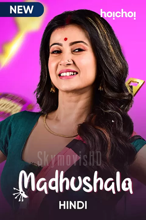 Download [18+] Madhushala – Mouchaak (2021) Season 1 Hindi Complete Hoichoi Original WEB Series 480p [500MB] | 720p [1.2GB] HDRip