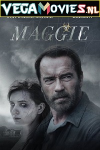 Download Maggie (2015) WEB-HDRip Dual Audio {Hindi-English} 480p [300MB] | 720p [800MB] | 1080p [1.6GB]