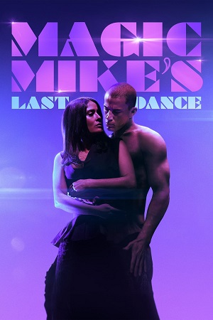 Download Magic Mike’s Last Dance (2023) Dual Audio [Hindi ORG DD5.1 + English] WeB-DL 480p [480MB] | 720p [1GB] | 1080p [2GB]