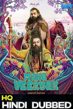 Download Mahaveeryar (2023) WEB-DL Hindi [HQ-Dubbed] Full Movie 480p [400MB] | 720p [1.2GB] | 1080p [2.3GB]