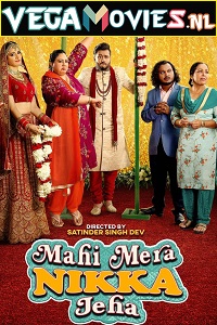 Download Mahi Mera Nikka Jeha (2022) HDRip Punjabi Full Movie 480p [420MB] | 720p [1GB] | 1080p [2GB]