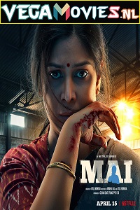 Download Mai – Netflix Original (2022) Season 1 Complete Hindi WEB Series 480p | 720p | 1080p WEB-DL