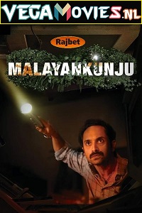 Download Malayankunju (2022) Hindi [HQ Dubbed] Full Movie WEB-DL 480p [350MB] | 720p [1GB] | 1080p [2.3GB]