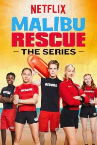 Download Malibu Rescue (2019) Season 1 In Hindi Complete Netflix WEB Series 480p | 720p WEB-DL