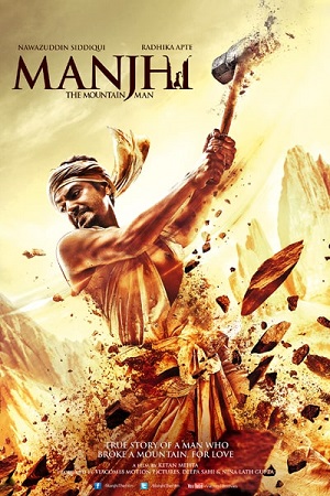 Download Manjhi: The Mountain Man (2015) Hindi Full Movie 480p [400MB] | 720p [1GB] | 1080p [3GB]