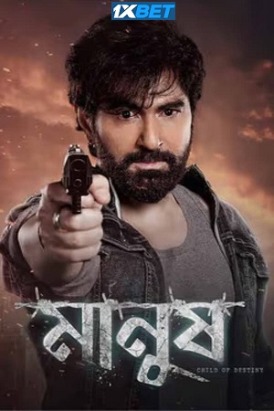 Download Manush (2023) Hindi Full Movie CAMRip 480p [420MB] | 720p [1.2GB] | 1080p [2.2GB]