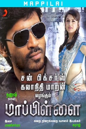 Download Mappillai (2011) UNCUT HDRip ORG. Dual Audio [Hindi – Tamil] Full Movie 480p [570MB] | 720p [1.4GB] | 1080p [3GB]