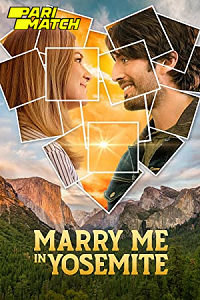 Download Marry Me in Yosemite (2022) Hindi Voice Over Full Movie WEB-DL 720p [1GB]