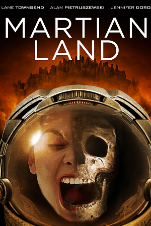 Download Martian Land (2015) BluRay Dual Audio {Hindi-English} 480p [300MB] | 720p [1.2GB]  | 1080p [1.5GB]