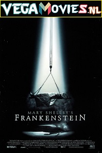 Download Mary Shelleys Frankenstein (1994) Dual Audio {Hindi-English} 480p [400MB] | 720p [1.3GB] | 1080p [2.5GB]