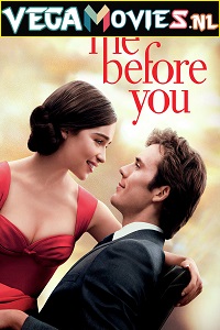 Download Me Before You (2016) Full Movie {English With Subtitles} 480p [350MB] | 720p [750MB]