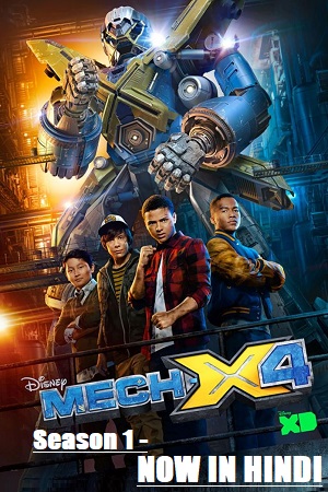 Download Mech-X4 (2018) Season 1 [COMPLETE] Dual Audio {Hindi-English} 480p | 720p WEB-DL