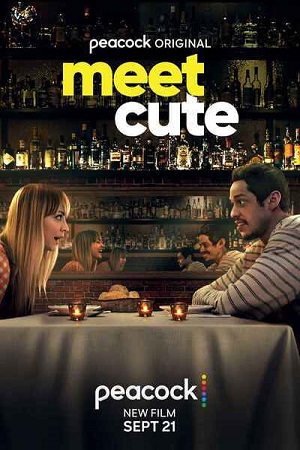 Download Meet Cute (2022) WEB-DL {English With Subtitles} Full Movie 480p [300MB] | 720p [700MB] | 1080p [1.7GB]