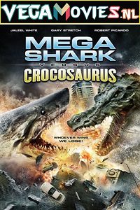 Download Mega Shark Vs. Crocosaurus (2010) Dual Audio {Hindi-English} 480p [300MB] | 720p [900MB]