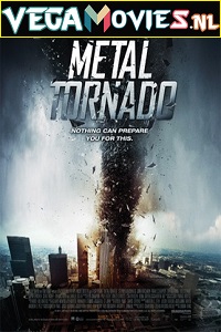 Download Metal Tornado (2011) Dual Audio {Hindi-English} 480p [300MB] | 720p [1GB]