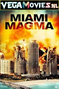 Download Miami Magma (2011) Dual Audio {Hindi-English} 480p [300MB] | 720p [1.2GB]