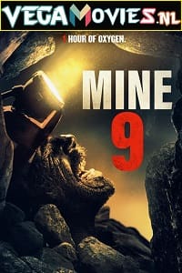 Download Mine 9 (2019) Dual Audio {Hindi-English} 480p [300MB] | 720p [900MB] | 1080p [1.5GB]