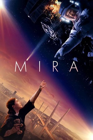 Download Mira (2022) Dual Audio [Hindi + English] WeB-DL 480p [420MB] | 720p [1.1GB] | 1080p [2.7GB]