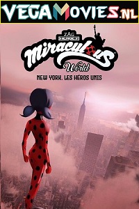 Download Miraculous World: New York – United HeroeZ (2020) Dual Audio [Hindi-English] 480p [250MB] | 720p [650MB] | 1080p [1GB]