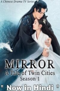 Download Mirror: A Tale Of Twin Cities (Season 1 – Chinese Drama Series) Complete Hindi Dubbed (ORG) All Episodes 480p | 720p WEB-DL