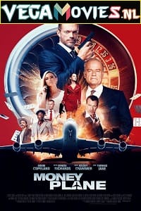 Download Money Plane (2020) Dual Audio {Hindi-English} 480p [300MB] | 720p [900MB] | 1080p [1.7GB]