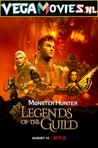 Download Monster Hunter: Legends of the Guild (2021) Netflix English 480p [150MB] | 720p [500MB] | 1080p [1.5GB]