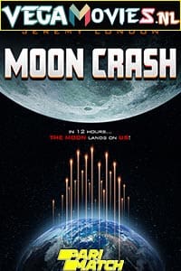 Download Moon Crash (2022) Hindi [Voice Over] Full Movie WeB-DL 720p [812MB]